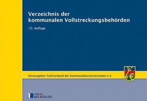 Verzeichnis der kommunalen Vollstreckungsbehörden von Glotzbach,  Hans-Jürgen, Nowok,  Kornelia