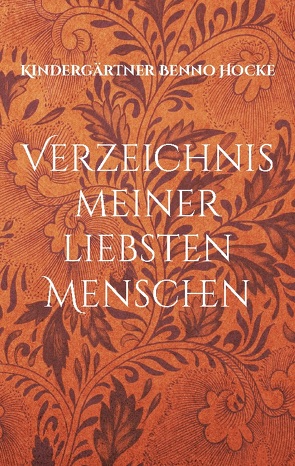 Verzeichnis meiner liebsten Menschen von Benno Hocke,  Kindergärtner