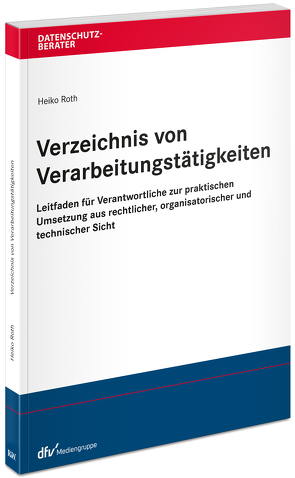 Verzeichnis von Verarbeitungstätigkeiten von Roth,  Heiko