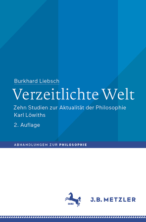 Verzeitlichte Welt von Liebsch,  Burkhard