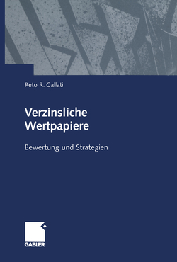 Verzinsliche Wertpapiere von Gallati,  Reto R.