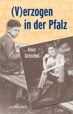 (V)erzogen in der Pfalz von Gröschel,  Klaus