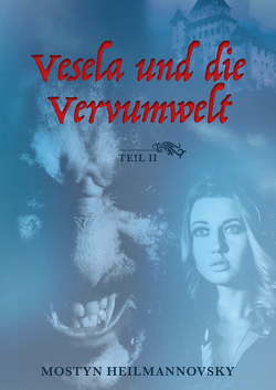 Vesela und die Vervumwelt 2 von Heilmannovsky,  Mostyn