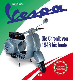 Vespa – Die Chronik des Kultrollers seit 1946 von Sarti,  Giorgio