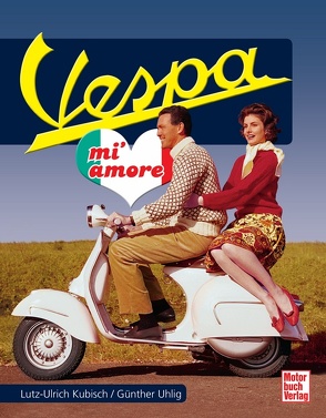 Vespa mi amore von Kubisch,  Lutz-Ulrich, Uhlig,  Günther