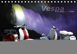 VESPA und andere Rock’n Roller (Tischkalender 2018 DIN A5 quer) von Harald Fischer,  fotoARTistik