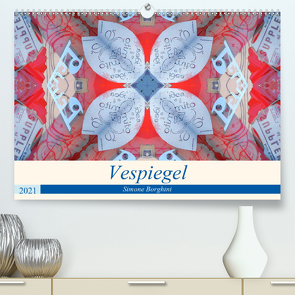 Vespiegel (Premium, hochwertiger DIN A2 Wandkalender 2021, Kunstdruck in Hochglanz) von Borghini (Photoinvespa),  Simone