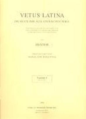 Vetus Latina. Die Reste der altlateinischen Bibel. Nach Petrus Sabatier / Tobit, Judith, Hester / Hester von Haelewyck,  Jean C