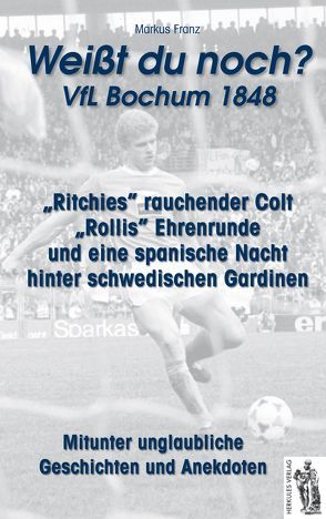 VfL Bochum 1848 „Weißt du noch?“ von Franz,  Markus