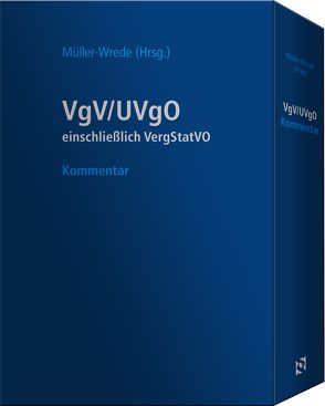 VgV / UVgO – Kommentar (Schmuckausgabe in Lederoptik im Schuber) von Amelung,  Steffen, Bonsack,  Robin, Braun,  Christian, Brugger,  Jakob, Conrad,  Gunnar, Damaske,  Thomas, Delcuvé,  Frederic, Dippel,  Norbert, Engelhardt,  Benjamin Baron von, Essig,  Michael, Evermann,  Annelie, Fahrenbruch,  Rainer, Fehns-Böer,  Gundula, Ferber,  Thomas, Fülling,  Daniel, Gnittke,  Katja, Grünhagen,  Matthias, Gushchina,  Alla, Hattig,  Oliver, Henzel,  Anne Katrin, Hettich,  Lars, Hirsch,  Veit, Horn,  Lutz, Hövelberndt,  Andreas, Kadenbach,  Wiltrud, Kaelble,  Hendrik, Kern,  Hannes, Knauff,  Matthias, Kruse,  Oliver, Lausen,  Irene, Lischka,  Sebastian, Lux,  Johannes, Maaser-Siemers,  Bettina, Maibaum,  Thomas, Meurers,  David, Müller-Wrede,  Malte, Mussgnug,  Friederike, Overbuschmann,  Benedikt, Pauka,  Marc, Peshteryanu,  Tatyana W., Pfannkuch,  Benjamin, Pfohl,  Benjamin, Pilarski,  Michael, Plauth,  Melanie, Poschmann,  Verena, Radu,  Magnus, Röbke,  Mark, Ruff,  Andreas, Schade,  Nadine, Schneevogl,  Kai-Uwe, Schnelle,  Albert, Schröder,  Holger, Schwabe,  Christof, Seeger,  Jan Bernd, Soudry,  Daniel, Sterner,  Frank, Stoye,  Jörg, Traupel,  Tobias, Voigt,  Cornelia, Willner,  Hajo