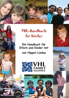 VHL-Handbuch für Kinder von Verein VHL (von Hippel-Lindau) betroffener Familien e.V., VHL Family Alliance,  Selbsthilfegruppe