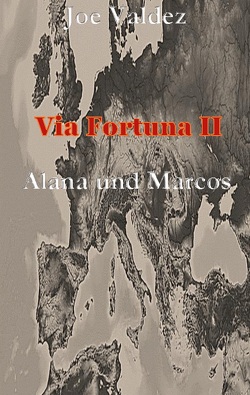 Via Fortuna II von Valdez,  Joe