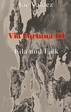 Via Fortuna III von Valdez,  Joe