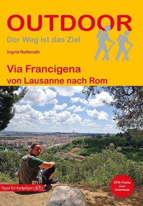 Via Francigena von Lausanne nach Rom von Retterath,  Ingrid