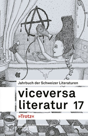 Viceversa 17 von Baumann,  Simone F., Bortot,  Laura, Debluë,  François, Desarzens,  Fanny, Di Cordia,  Laura, Elmiger,  Dorothee, Koch,  Ariane, Layaz,  Michel, Lergier-Caviezel,  Leontina, Lutz,  Werner, Maljartschuk,  Tanja, Ruchat,  Anna, Ruedin-Royon,  Natacha, Sbrissa,  Isabelle, Urweider,  Raphael, von Dach,  Yla, Zschokke,  Matthias