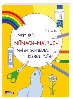 Vicky Bo’s Mitmach-Malbuch Malen, Schneiden, Kleben, Falten von Bo,  Vicky