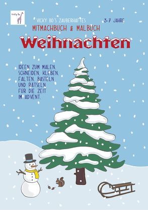 Vicky Bo’s zauberhaftes Mitmachbuch und Malbuch – Weihnachten von Vicky Bo