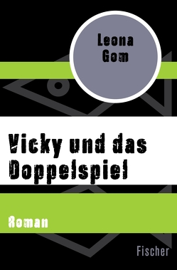 Vicky und das Doppelspiel von Gom,  Leona, Lebe,  Ingrid