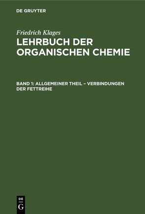 Victor Meyer: Lehrbuch der organischen Chemie / Allgemeiner Theil – Verbindungen der Fettreihe von Meyer,  Victor