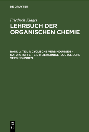 Victor Meyer: Lehrbuch der organischen Chemie / Cyclische Verbindungen – Naturstoffe. Teil 1: Einkernige Isocyclische Verbindungen von Meyer,  Victor