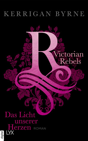 Victorian Rebels – Das Licht unserer Herzen von Byrne,  Kerrigan, Marter,  Inka