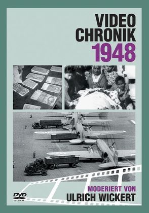 Video-Chronik 1948 von Wickert,  Ulrich