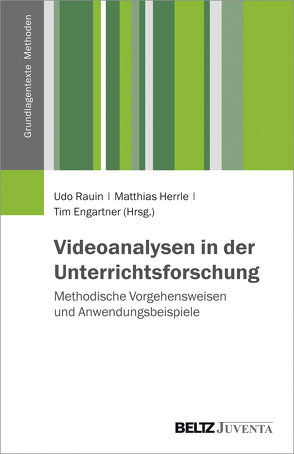 Videoanalysen in der Unterrichtsforschung von Engartner,  Tim, Herrle,  Matthias, Rauin,  Udo