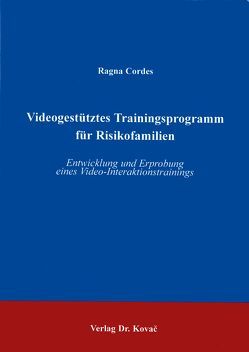 Videogestütztes Trainingsprogramm für Risikofamilien von Cordes,  Ragna