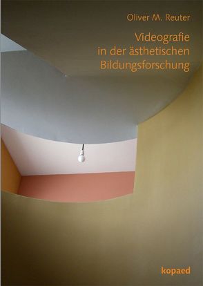 Videografie in der ästhetischen Bildungsforschung von Reuter,  Oliver M