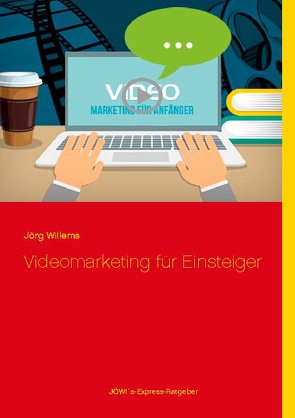 Videomarketing für Einsteiger von Willems,  Jörg