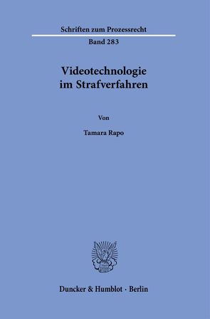 Videotechnologie im Strafverfahren. von Rapo,  Tamara