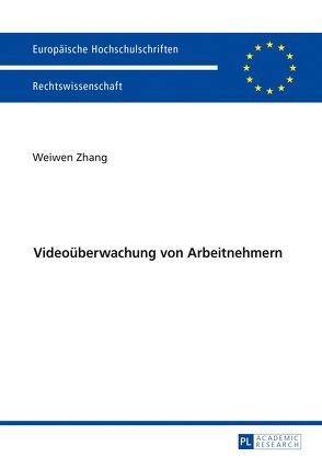 Videoüberwachung von Arbeitnehmern von Zhang,  Weiwen