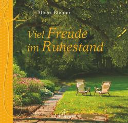 Viel Freude im Ruhestand von Bichler,  Albert