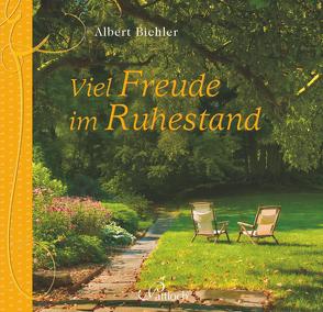 Viel Freude im Ruhestand von Bichler,  Albert