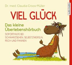 Viel Glück von Croos-Müller,  Dr. med. Claudia, Manstein,  Melanie