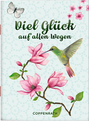 Viel Glück auf allen Wegen von Bloem,  Marion, E. Gerr,  Hans