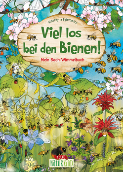 Viel los bei den Bienen! von Bajerowicz,  Katarzyna, Margineanu,  Sandra