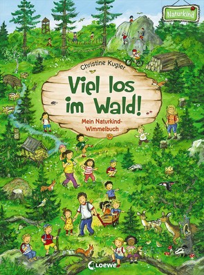 Viel los im Wald! von Kugler,  Christine