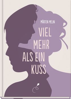 Viel mehr als ein Kuss von Melin,  Mårten, Pluschkat,  Stefan