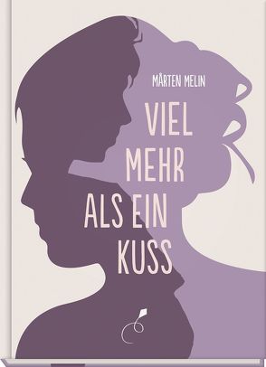 Viel mehr als ein Kuss von Melin,  Mårten, Pluschkat,  Stefan