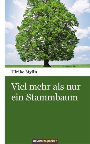 Viel mehr als nur ein Stammbaum von Mylin,  Ulrike