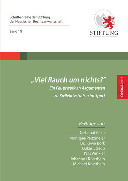 „Viel Rauch um nichts?“ von Bork,  Dr. Kevin, Cakir,  Nebahat, Hilgard,  Mark C., Knierbein,  Johannes, Knierbein,  Michael, Peitzmeier,  Monique, Straub,  Lukas, Winkler,  Nils