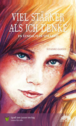 Viel stärker als ich denke von Ganser,  Susanne, Spaß am Lesen Verlag GmbH