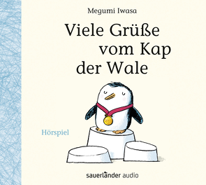 Viele Grüße vom Kap der Wale von Brückner,  Christian, Funk,  Marian, Gräfe,  Ursula, Großmann,  Mechthild, Iwasa,  Megumi, Kauffels,  Dirk, Mellies,  Otto, Roden,  Jakob, Steyer,  Christian, Teichmüller,  Ilka, Teschner,  Uve, Thalbach,  Katharina, Wawrczeck,  Jens