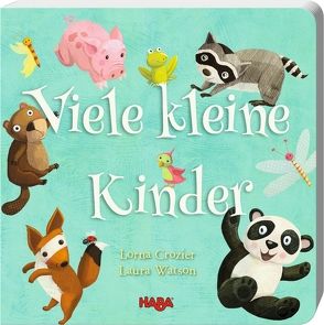 Viele kleine Kinder von Crozier,  Lorna, Freudiger,  Anja, Watson,  Laura