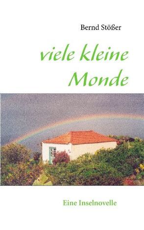 viele kleine Monde von Stößer,  Bernd