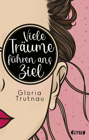 Viele Träume führen ans Ziel von Trutnau,  Gloria