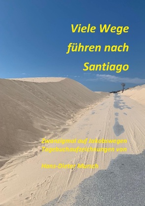 Viele Wege führen nach Santiago von Mursch,  Hans-Dieter