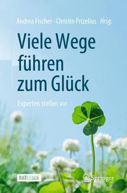 Viele Wege führen zum Glück von Fischer,  Andrea, Prizelius,  Christin