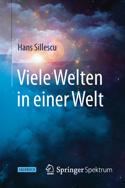 Viele Welten in einer Welt von Sillescu,  Hans